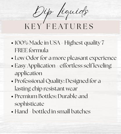 7 FREE Low Odor Dip Liquid Set